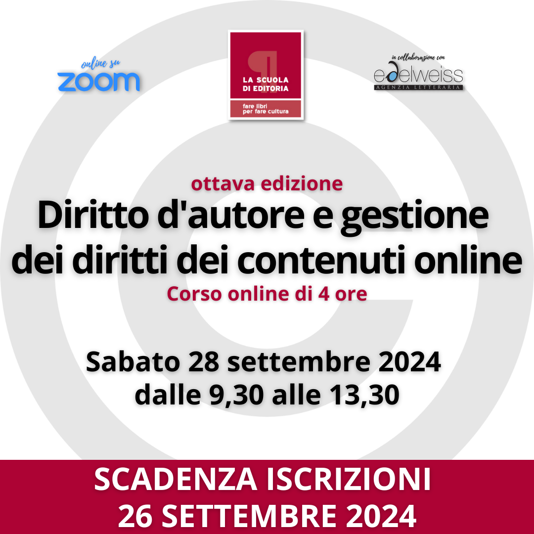 Corso Online “Diritto D’autore E Gestione Dei Diritti Dei Contenuti Online” 8a Edizione